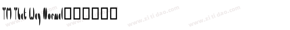 TM That Way Normal字体转换